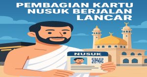 Pembagian Kartu Nusuk Berjalan Lancar: PPIH Pastikan Kesiapan Jelang Puncak Haji 2025